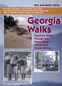 Georgia Walks: Discovering Hikes Through the Peach State's Natural and Human History