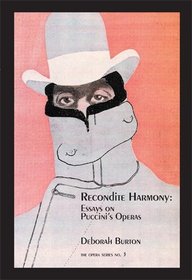 Recondite Harmony:Essays on Puccini's Operas