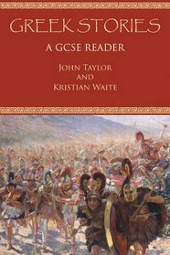Greek Stories: A GCSE Reader