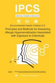 Principles and Methods for Assessing Allergic Hypersensitization Associated with Exposure to Chemicals: Environmental Health Criteria Series No. 212