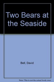 Two Bears at the Seaside