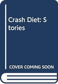Crash Diet : Stories