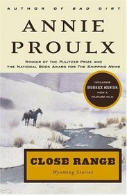 Close Range: Wyoming Stories (Wyoming Stories, Bk 1)