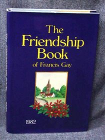 The Friendsip Book of Francis Gay 1982