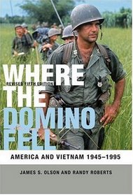 Where the Domino Fell: America and Vietnam 1945-1995