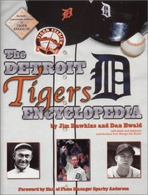 The Detroit Tigers Encyclopedia (Honoring a Detroit Legend)