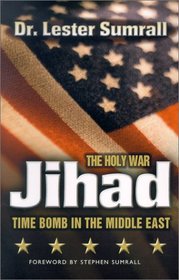 Jihad - The Holy War: Time Bomb in the Middle East