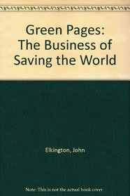 Green Pages: The Business of Saving the World