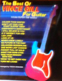 The Best of Vince Gill for Guitar (The Best of... for Guitar Series)