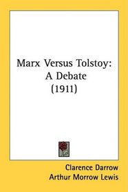 Marx Versus Tolstoy: A Debate (1911)