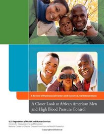 A Closer Look at African American Men and High Blood Pressure Control: A Review of Psychosocial Factors and Systems-Level Interventions