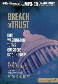 Breach of Trust : How Washington Turns Outsiders into Insiders