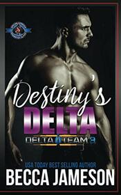 Destiny's Delta: (Special Forces: Operation Alpha) (Delta Team Three)