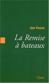 La Remise à bateaux (French Edition)