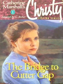 The Bridge to Cutter Gap (Christy, Bk 1)