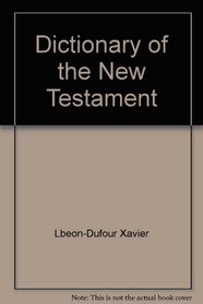 Dictionary of the New Testament