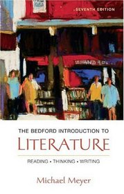 The Bedford Introduction to Literature : Reading, Thinking, Writing