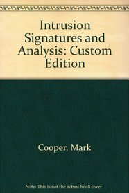 Intrusion Signatures and Analysis: Custom Edition