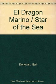 El Dragon Marino/star Of The Sea (Spanish Edition)