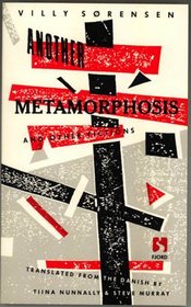 Another Metamorphosis and Other Fictions (European Short Stories)
