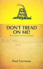 Don't Tread on Me: The Constitution and State Sovereignty