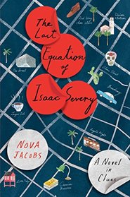 The Last Equation of Isaac Severy: A Novel in Clues