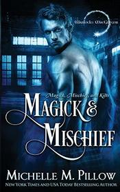 Magick and Mischief (Warlocks MacGregor)