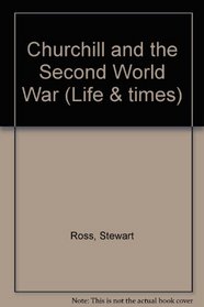 Churchill and the Second World War (Life & times)