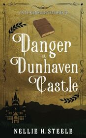 Danger at Dunhaven Castle: A Cate Kensie Mystery (Cate Kensie Cozy Mysteries)