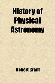 History of Physical Astronomy