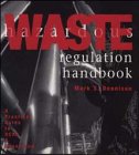 Hazardous Waste Regulation Handbook: A Practical Guide to Rcra  Superfund