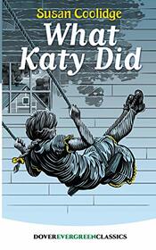 What Katy Did (Dover Children's Evergreen Classics)