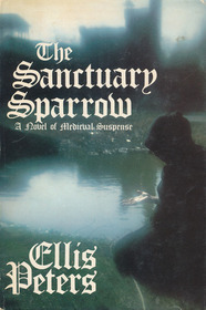 Sanctuary Sparrow: The Seventh Chronicle of Brother Cadfael