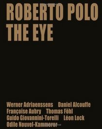 Roberto Polo: The Eye