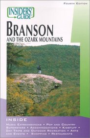 Insiders' Guide to Branson and the Ozark Mountains, 4th (Insiders' Guide Series)