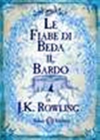 Fiabe di Beda il Bardo (Tales of Beedle the Bard, Italian Edition)