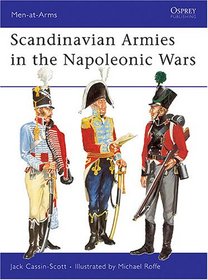 Scandinavian Armies in the Napoleonic Wars (Men-at-Arms)