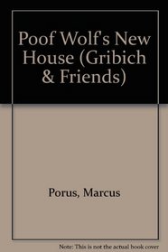 Poof Wolf's New House (Gribich and Friends)