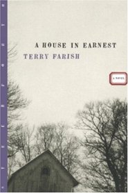 A House in Earnest: A Novel