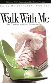 Walk with Me: Two Friends on a Spiritual Journey Together