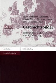 Geschichtsbilder: Festschrift fur Michael Salewski zum 65. Geburtstag (Historische Mitteilungen - Beihefte) (German Edition)