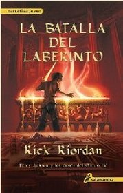 Batalla del Laberinto = The Battle of the Labyrinth (Percy Jackson y Los Dioses del Olimpo) (Spanish Edition)