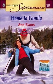 Home to Family (Heart of the Rockies, Bk 2) (Harlequin Superromance, No 1262)