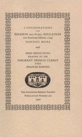 Considerations on Religion and Public Education, With Remarks on the Speech of M. Dupont, Delivered in the National Convention of France: And Brief (Publication / Augustan Reprint Society)
