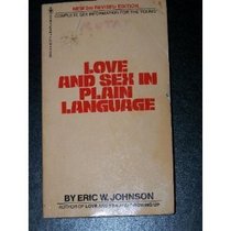 Love and Sex in Plain Language: Complete Sex Information for the Young (4th Printing)