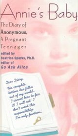 Annie's Baby: The Diary of Anonymous, a Pregnant Teenager (Book Three of the Dominions of Irth)