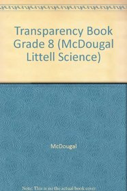 Transparency Book Grade 8 (McDougal Littell Science)