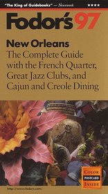 New Orleans '97: The Complete Guide with the French Quarter, Great Jazz Clubs and Cajun and Creol e Dining (Annual)