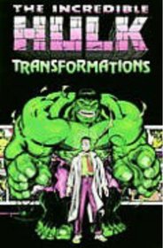 The Incredible Hulk: Transformations