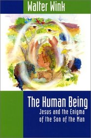 The Human Being: Jesus and the Enigma of the Son of the Man